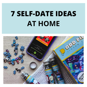 7 Self-Date Ideas: Fun Things to Do on Your Own at Home