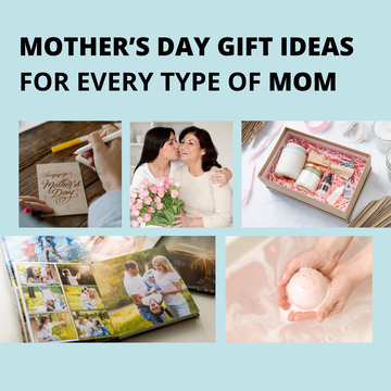 Mother’s Day Gift Ideas for Every Type of Mom